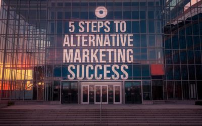 Comment réussir son marketing alternatif en 5 étapes clés