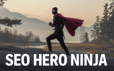 Comment devenir un SEO Hero Ninja en seulement quelques étapes